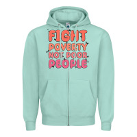 Seafoam fight poverty not poor people Zipper Hoodie - MaliasSmallBusiness