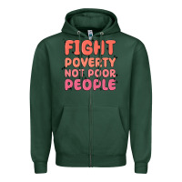 Sports Green fight poverty not poor people Zipper Hoodie - MaliasSmallBusiness