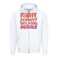 White fight poverty not poor people Zipper Hoodie - MaliasSmallBusiness