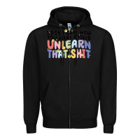Black i don't care how you were raised unlearn that shit Zipper Hoodie - MaliasSmallBusiness