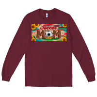 Burgundy soccer mom with ball and sunflower and serape licanse plate Long Sleeve Tee - Artiststas