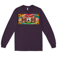 Soccer Mom With Ball And Sunflower And Serape Licanse Plate Long Sleeve Tee | Teevron