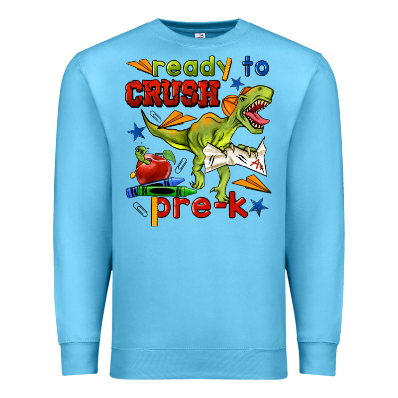 Ready To Crush Pre K Premium Sweatshirt by BundleAndBundleShop | Teevron