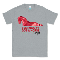Heather Grey Everybody's Got A Horse Neigh Classic Tee - Bettercallsaul