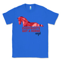 True Royal Everybody's Got A Horse Neigh Classic Tee - Bettercallsaul