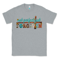 Heather Grey not perfect just forgiven Classic Tee - Artiststas