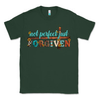 Sports Green not perfect just forgiven Classic Tee - Artiststas