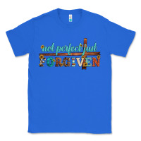 True Royal not perfect just forgiven Classic Tee - Artiststas