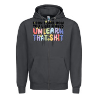 Smoke i dont care how you were raised unlearn that shit Zipper Hoodie - MaliasSmallBusiness