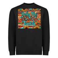 Black only the brave teach Heavyweight Sweatshirt - JahusDesignShop