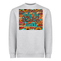 Heather Grey only the brave teach Heavyweight Sweatshirt - JahusDesignShop