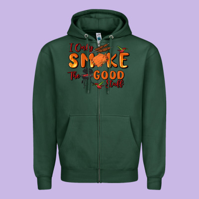 I Only Smoke The Good Stuff Zipper Hoodie Designed By Maliassmallbusiness