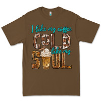 Cacao i like my coffee cold like my soul Premium Tee - texasbilliewilder