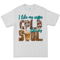 Dove Grey i like my coffee cold like my soul Premium Tee - texasbilliewilder