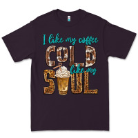 Plum i like my coffee cold like my soul Premium Tee - texasbilliewilder