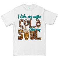 White i like my coffee cold like my soul Premium Tee - texasbilliewilder