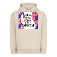 Pigment French Oak born free now i am expensive Urban Hoodie - TumblerDesignByShophia