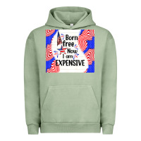 Pigment Oil Green born free now i am expensive Urban Hoodie - TumblerDesignByShophia