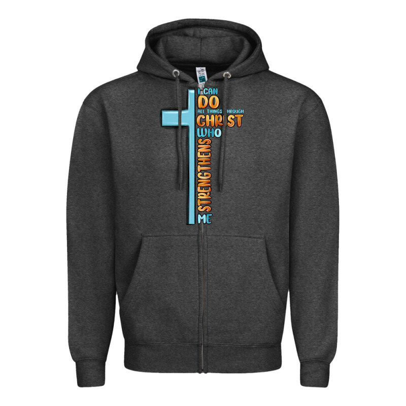 I Can Do All Things Through Christ Who Strengthens Zipper Hoodie by MaliasSmallBusiness | Teevron