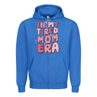 True Royal in my tired mom era Zipper Hoodie - MaliasSmallBusiness