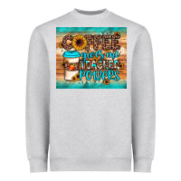 Heather Grey coffee gives me teacher powers Heavyweight Sweatshirt - JahusDesignShop