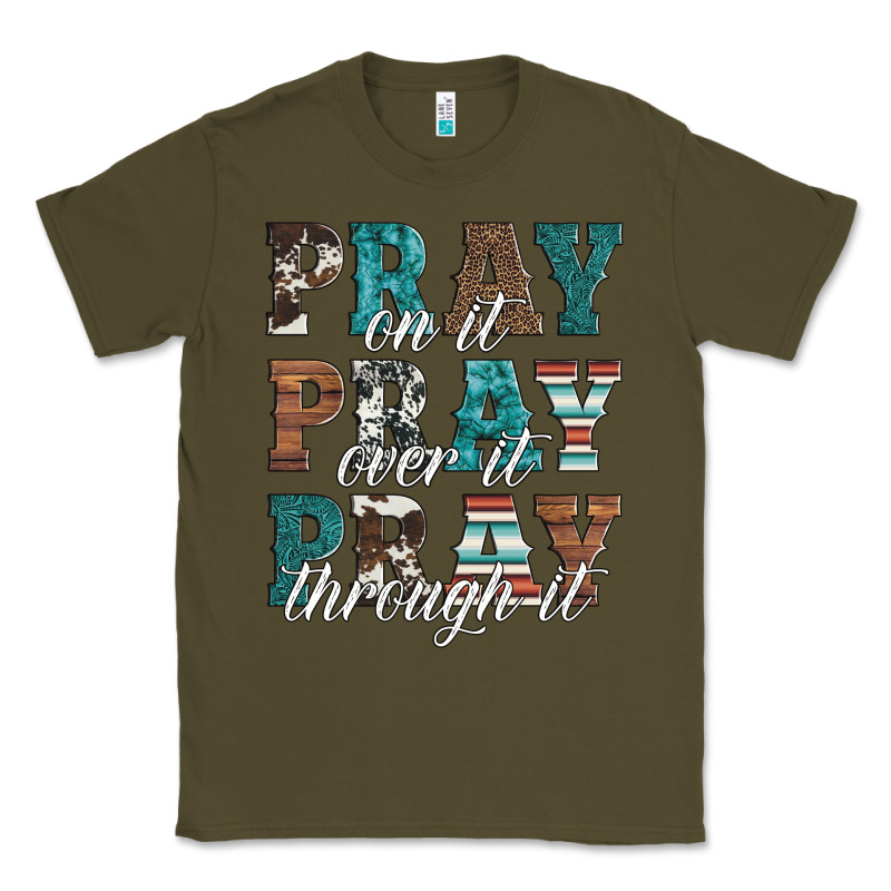 Pray On It Pray Over It Pray Through It Classic Tee by Artiststas | Teevron