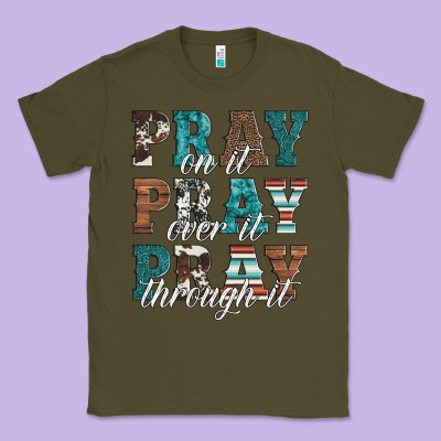 Pray On It Pray Over It Pray Through It Classic Tee Designed By Artiststas