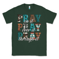 Sports Green pray on it pray over it pray through it Classic Tee - Artiststas