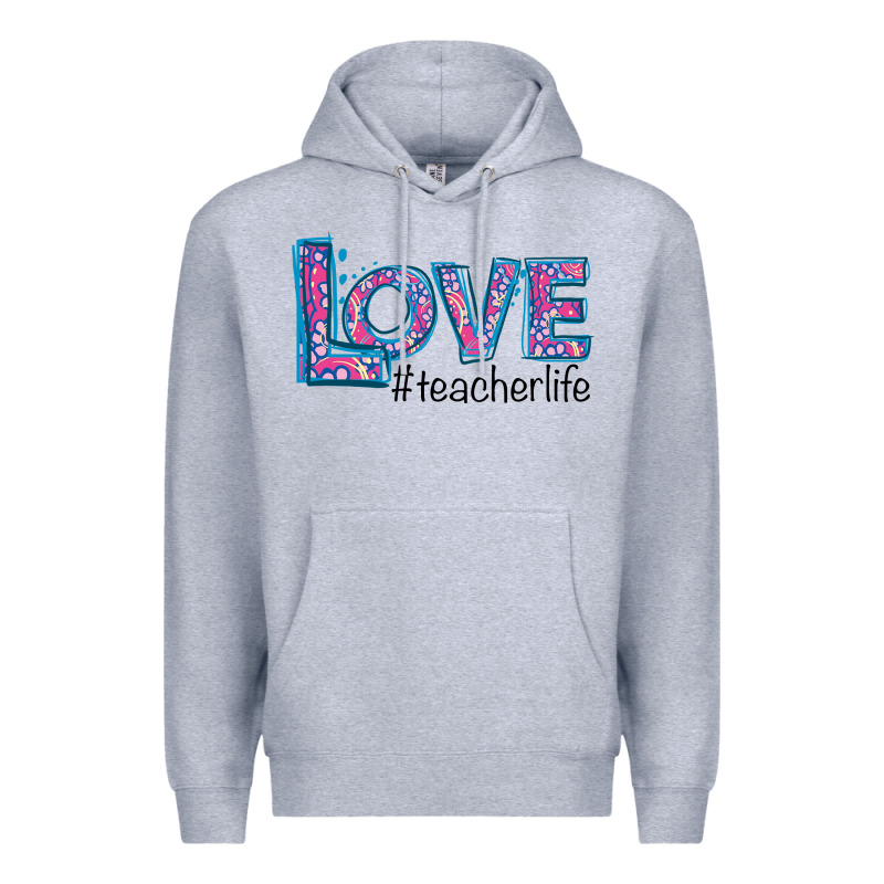 Love Teacher Life Premium Hoodie by Bettercallsaul | Teevron