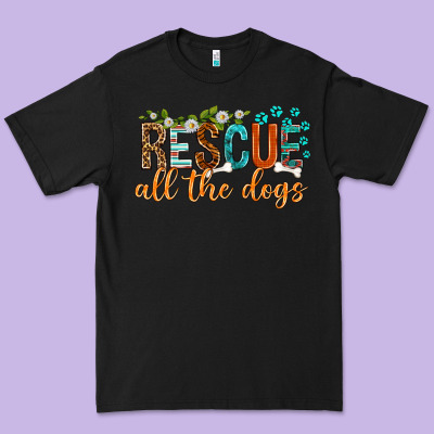 Rescue All The Dogs Premium Tee Designed By Texasbilliewilder