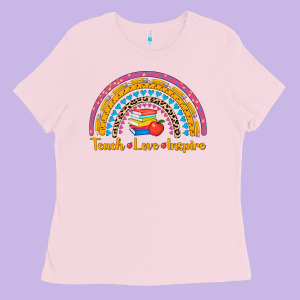 Back To School Rainbow Teach Love Inspire Ladies Tee Designed By Adodesignshop