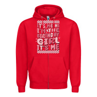 Red its me hi im the birthday girl its me Zipper Hoodie - MaliasSmallBusiness