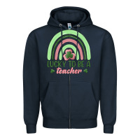 Lucky To Be A Teacher Zipper Hoodie | Teevron