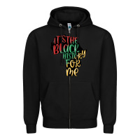 Black its the black history for me Zipper Hoodie - MaliasSmallBusiness