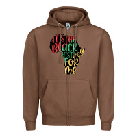 Chestnut its the black history for me Zipper Hoodie - MaliasSmallBusiness