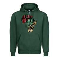 Sports Green its the black history for me Zipper Hoodie - MaliasSmallBusiness