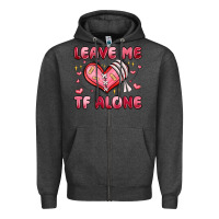Charcoal Heather leave me tf alone valentines day Zipper Hoodie - MaliasSmallBusiness