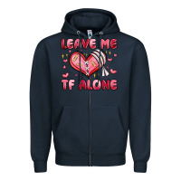 Navy leave me tf alone valentines day Zipper Hoodie - MaliasSmallBusiness