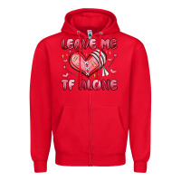 Red leave me tf alone valentines day Zipper Hoodie - MaliasSmallBusiness
