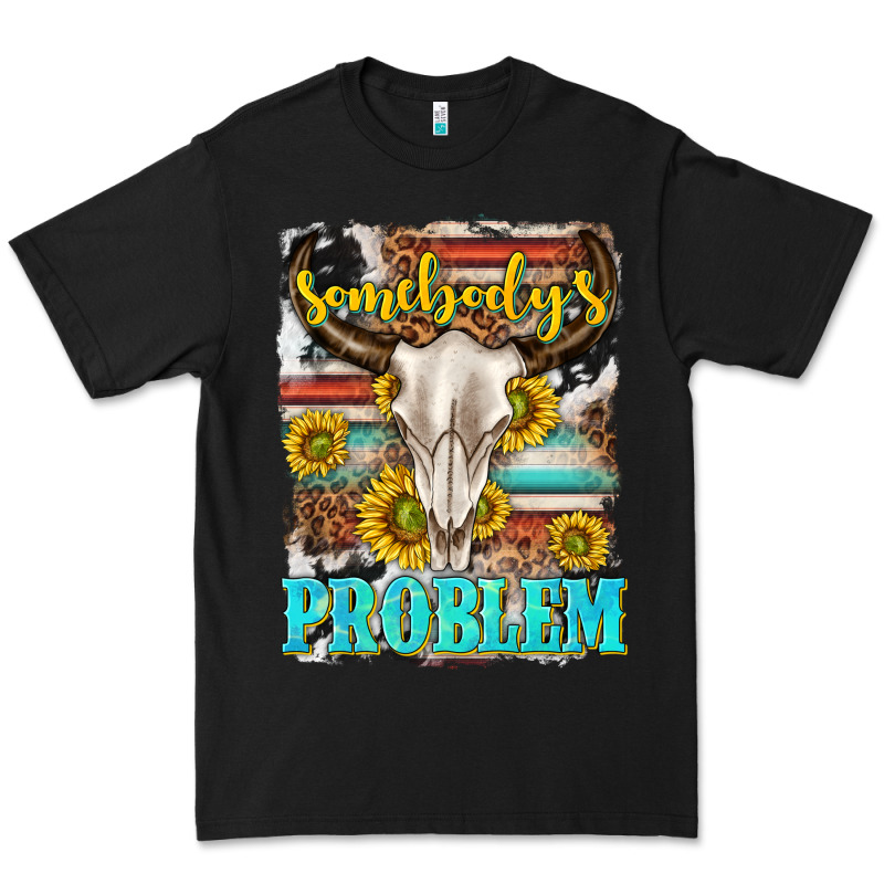 Somebodys Problem Premium Tee by texasbilliewilder | Teevron