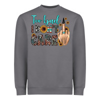 Storm too bad i don't care Heavyweight Sweatshirt - JahusDesignShop