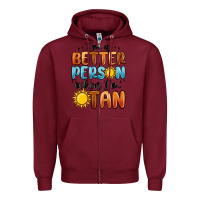 Burgundy im better person when im tan Zipper Hoodie - MaliasSmallBusiness