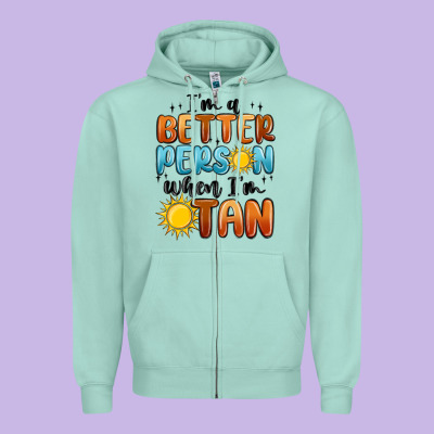 Im Better Person When Im Tan Zipper Hoodie Designed By Maliassmallbusiness