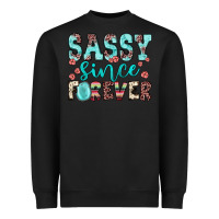 Black sassy since forever Heavyweight Sweatshirt - JahusDesignShop