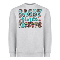Heather Grey sassy since forever Heavyweight Sweatshirt - JahusDesignShop