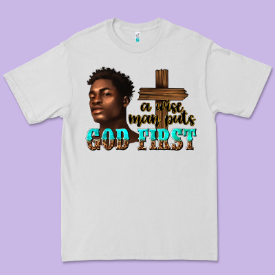 A Wise Man Puts God First Premium Tee Designed By Texasbilliewilder