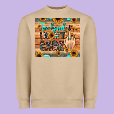 Too Bad I Don't Care Heavyweight Sweatshirt Designed By Jahusdesignshop