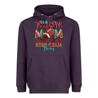 Plum I'm a Football mom we don't do that keep calm Heavyweight Hoodie - BundleAndBundleShop