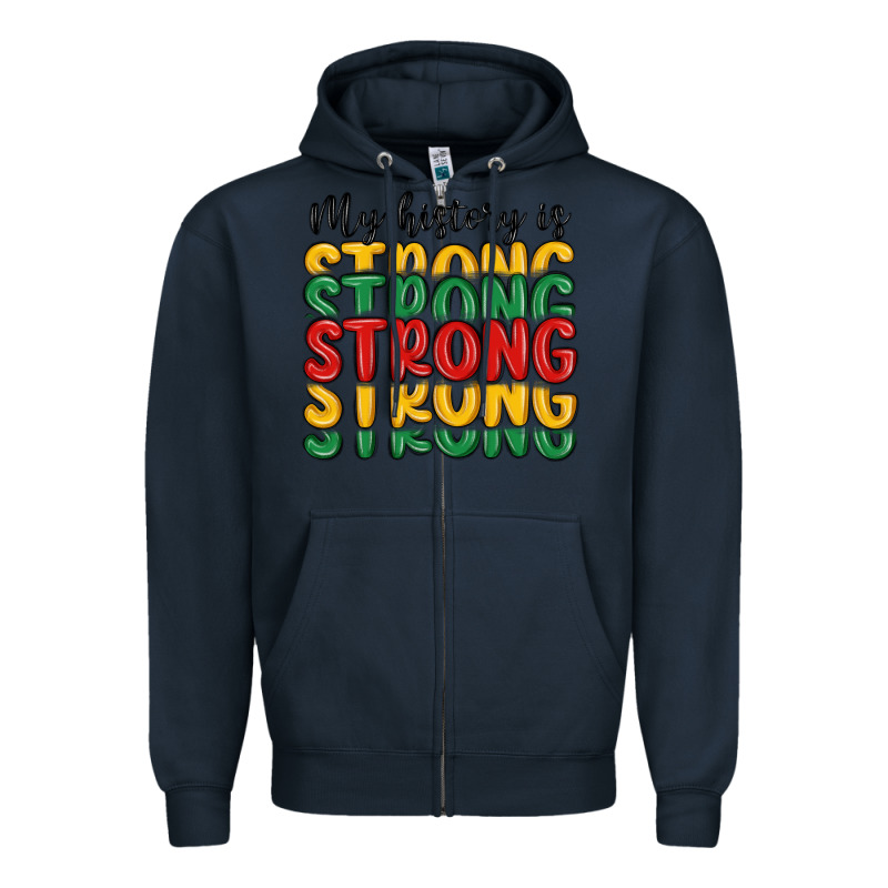 My History Is Strong Zipper Hoodie by MaliasSmallBusiness | Teevron