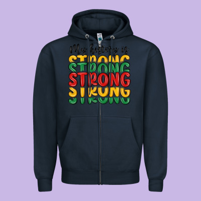 My History Is Strong Zipper Hoodie Designed By Maliassmallbusiness